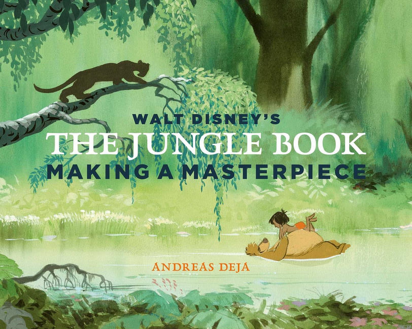 Walt Disney's The Jungle Book: Making a Masterpiece [Walt Disney Family Museum] [Book]