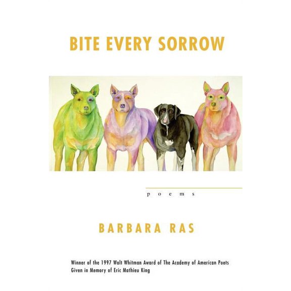 Walt Whitman Award of the Academy of Ame Bite Every Sorrow, (Paperback)