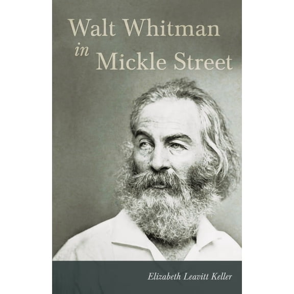 Walt Whitman in Mickle Street, (Paperback)