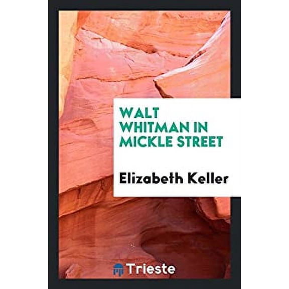 Pre-Owned Walt Whitman in Mickle street 9780649253159 Used