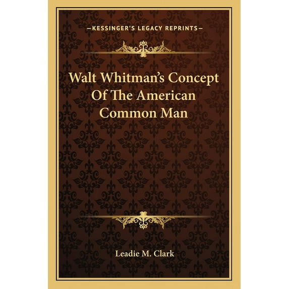 Walt Whitman's Concept Of The American Common Man, (Paperback)