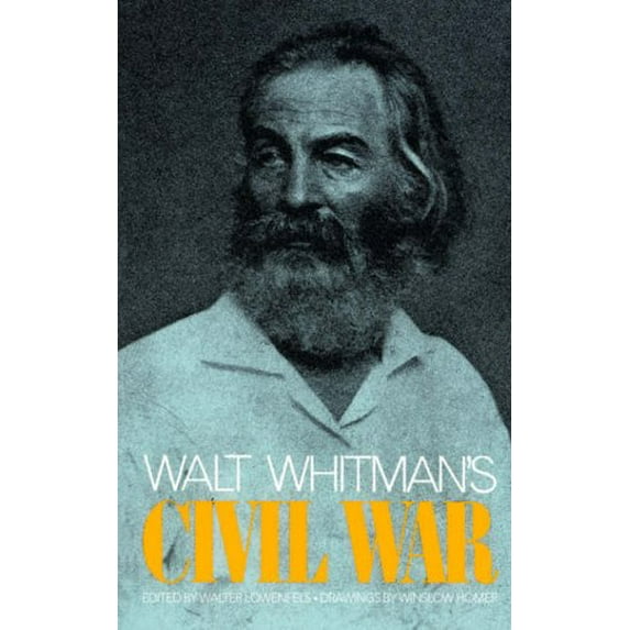 Pre-Owned Walt Whitman's Civil War (Paperback) 9780306803550