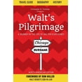 thumbnail image 1 of Walt's Pilgrimage: A Journey in the Life of Walter Elias Disney, (Paperback), 1 of 1