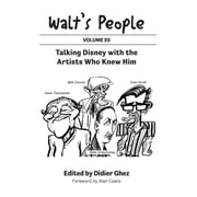 Walt's People Talking Disney with the Artists Who Knew Him Volume 20, Hardcover