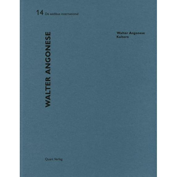 Walter Angonese - Kaltern : De aedibus International 14 (Paperback)