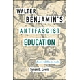 thumbnail image 1 of Walter Benjamin's Antifascist Education: From Riddles to Radio, (Paperback), 1 of 1