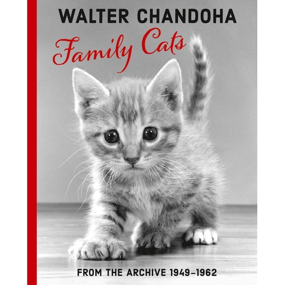 Walter Chandoha: Family Cats: From the Archive 1949-1962, (Paperback)