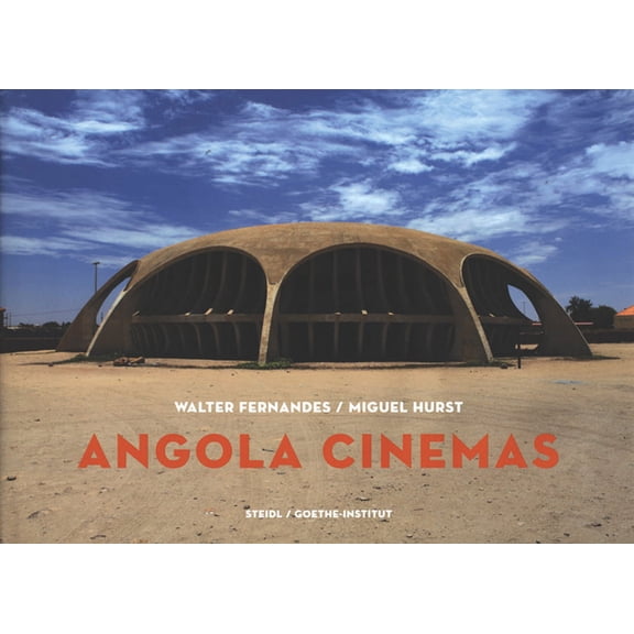Walter Fernandes: Angola Cinema: A Fiction of Freedom (Hardcover) by Walter Fernandez, Miguel Hurst, Dr. Christian Schulte