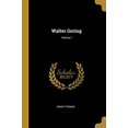 thumbnail image 1 of Walter Goring; Volume I Paperback 0469574798 9780469574793 Annie Thomas, 1 of 1