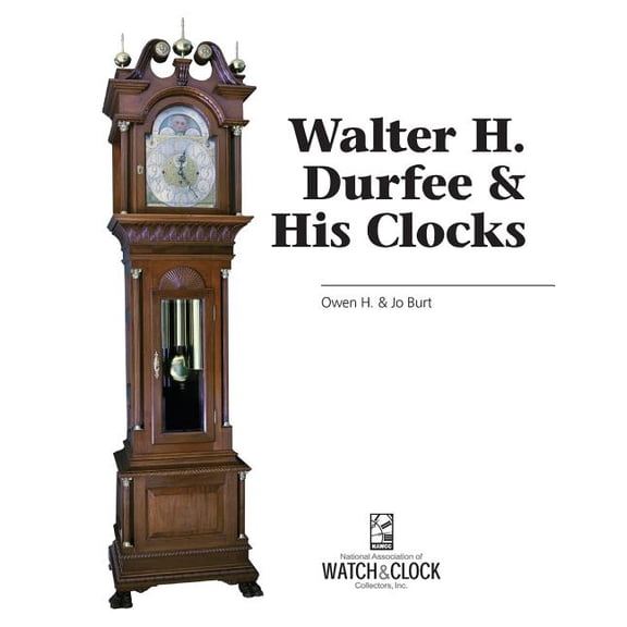 Walter H. Durfee & His Clocks, (Paperback)