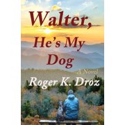 Walter, He's My Dog, Paperback