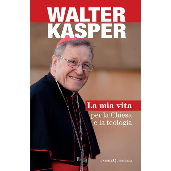 Walter Kasper La mia vita per la Chiesa e la teologia (Paperback)