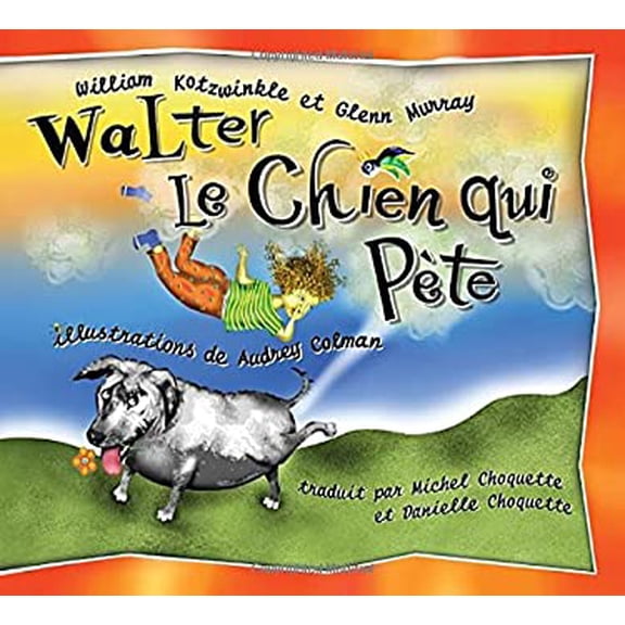 Pre-Owned Walter Le Chien Qui Pete: Walter the Farting Dog, French-Language Edition (Hardcover) 1583941045 9781583941041