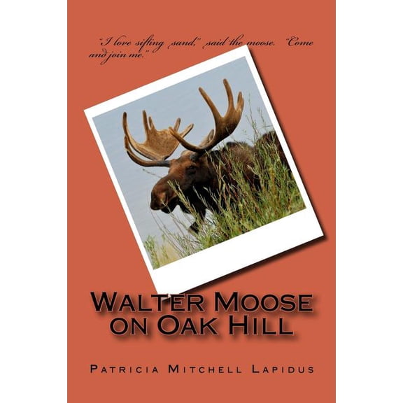 Walter Moose on Oak Hill (Paperback)