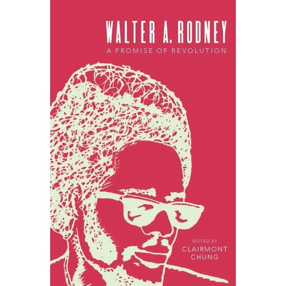 Walter Rodney: A Promise of Revolution, (Hardcover)