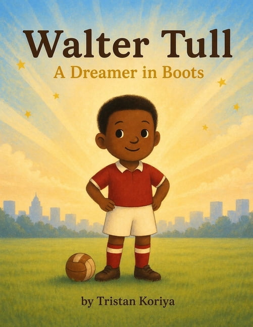 Walter Tull - A Dreamer in Boots, (Paperback)