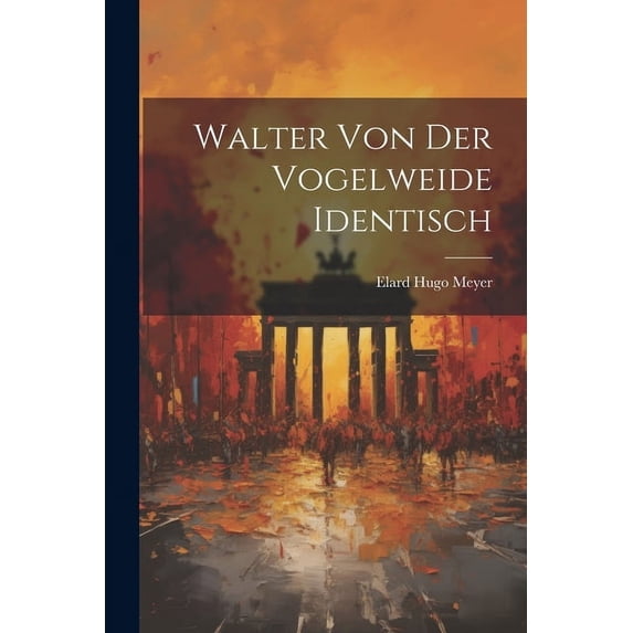 Walter Von Der Vogelweide Identisch (Paperback)