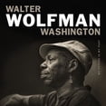 thumbnail image 1 of Walter Washington Wolfman - My Future Is My Past - Music & Performance - Vinyl, 1 of 1