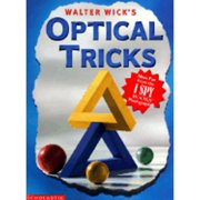 Walter Wicks Optical Tricks Hardcover by Walter Wick