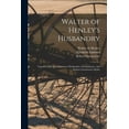 Walter of Henley's Husbandry Together With an Anonymous Husbandry
