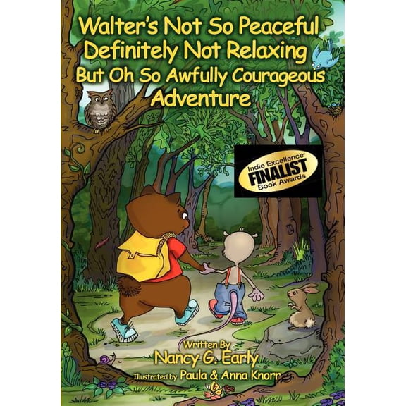 Walter's Not So Peaceful, Definitely Not Relaxing, But Oh So Awfully Courageous Adventure, (Paperback)