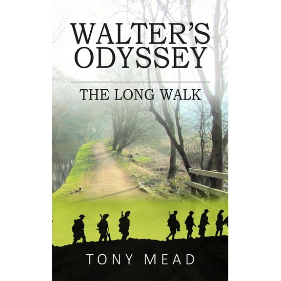 Walter's Odyssey: The Long Walk, (Hardcover)