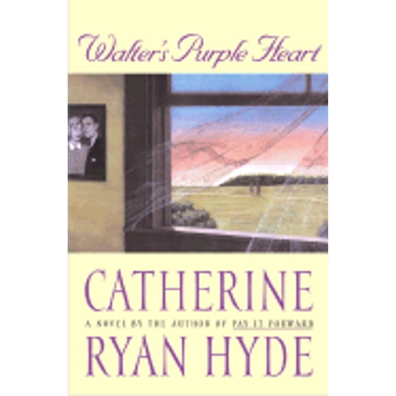 Pre-Owned Walter's Purple Heart (Hardcover) by Catherine Ryan Hyde
