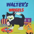 thumbnail image 1 of Pre-Owned Walter's Wheels (Board book) 1936669366 9781936669363, 1 of 1