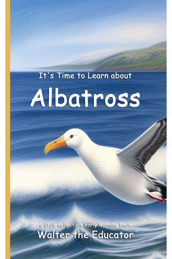 's Collectible Early It's Time to Learn about Albatross, (Paperback)
