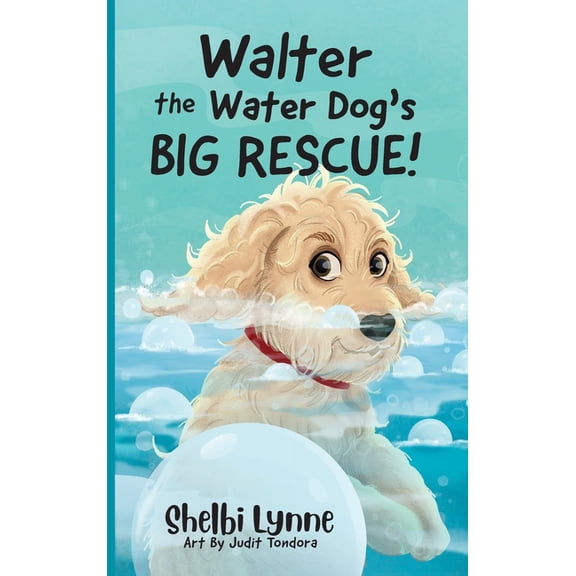 Walter the Water Dog's Big Rescue!, (Hardcover)