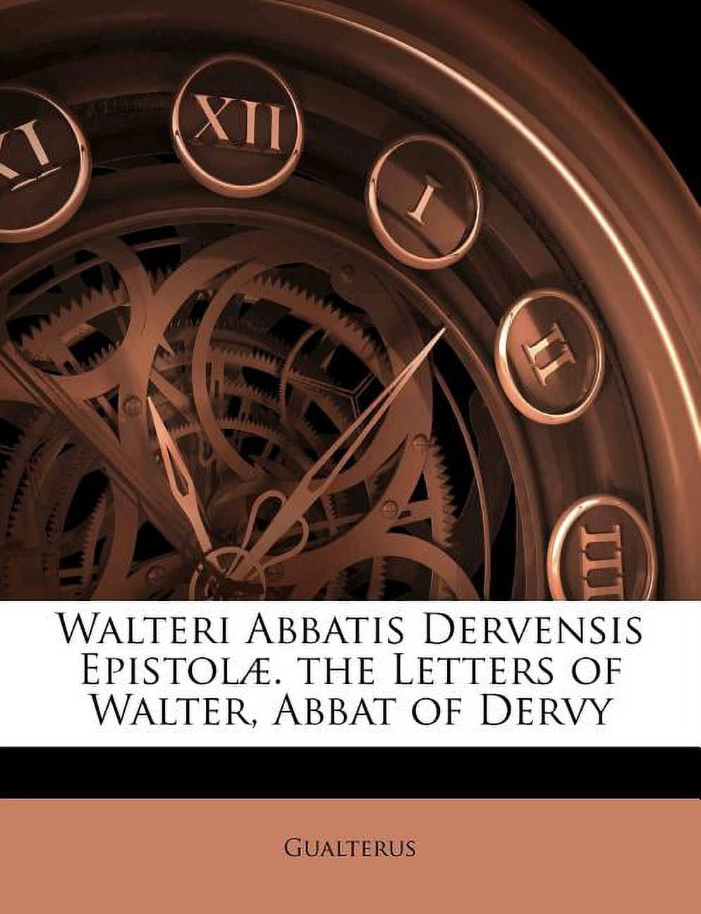 Walteri Abbatis Dervensis Epistol]. the Letters of Walter, Abbat of ...