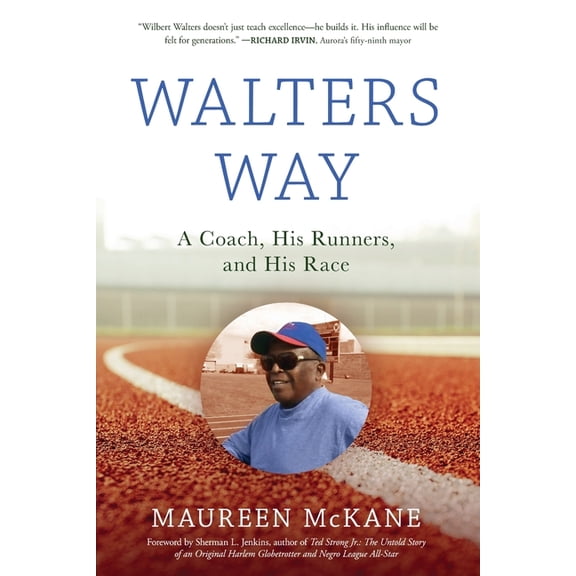 Walters Way: A Coach, His Runners, and His Race, (Paperback)