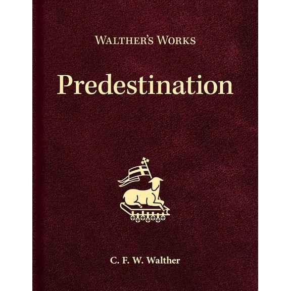 Pre-Owned Walther's Works: Predestination (Hardcover)