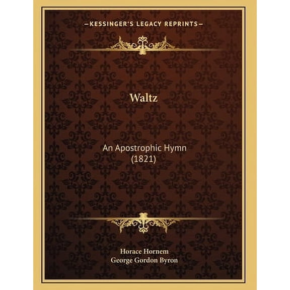 Waltz: An Apostrophic Hymn (1821) Paperback