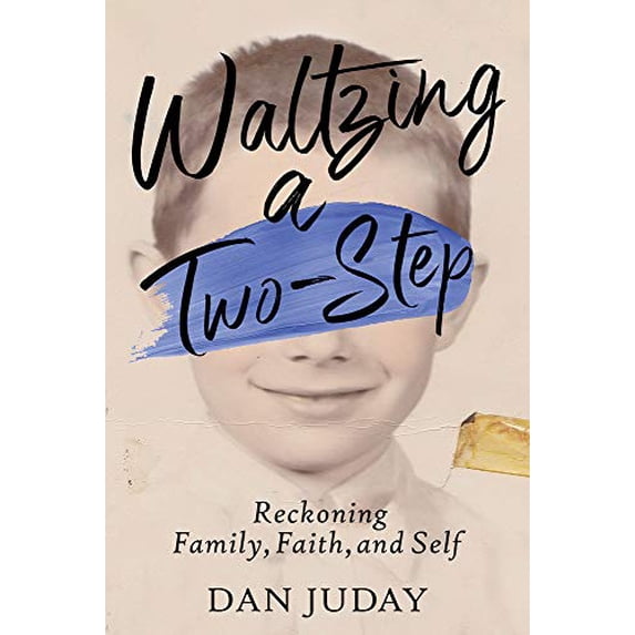 Pre-Owned Waltzing A Two-Step: Reckoning Family, Faith, And Self Paperback
