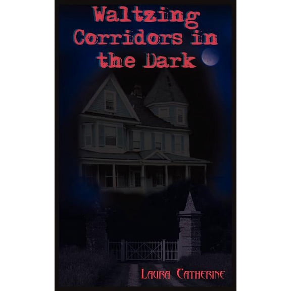 Waltzing Corridors In The Dark