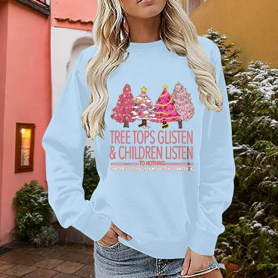 Wancir Tree Tops Glisten and Children Listen to Nothing Sweatshirts Women Christmas Trees Print Long Sleeve Pullover