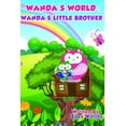 thumbnail image 1 of Wanda's World Wanda's World: Wanda's Little Brother, Book 2, (Paperback), 1 of 1