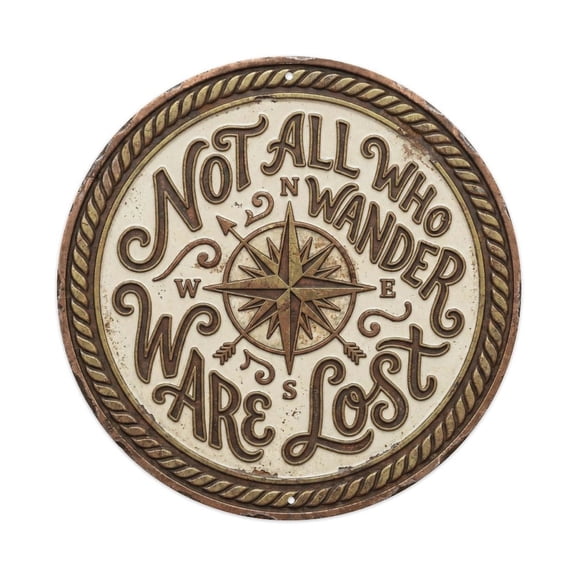 Not All Who Wander Are Lost Nostalgic Indoor Display Retro Slogans Vintage Metal Tin Sign Plaque Wall Decor for Cafe, Club, Garden Round Metal Poster 8x8Inch