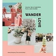 thumbnail image 1 of Pre-Owned Wander Love: Lessons, Tips & Inspiration from a Solo Traveller (Hardcover) 174117550X 9781741175509, 1 of 1