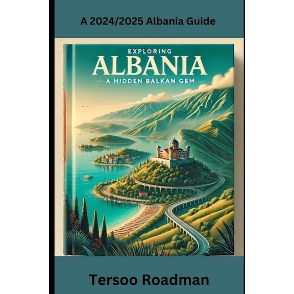 Wander Wise: Your Guide to Exploring the Exploring Albania: A Hidden Balkan Gem, (Paperback)