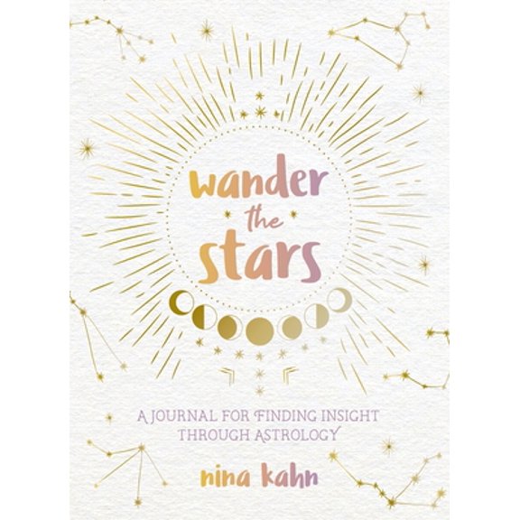 Pre-Owned Wander the Stars: A Journal for Finding Insight Through Astrology (Paperback) 1250273846 9781250273840