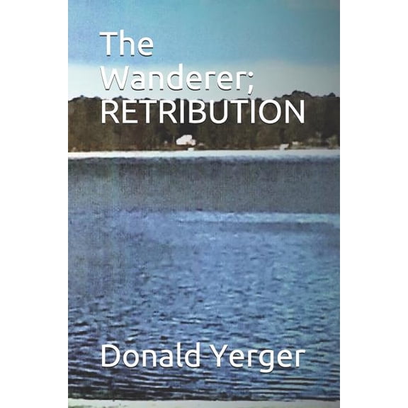 Wanderer The Wanderer; RETRIBUTION, Book 2, (Paperback)