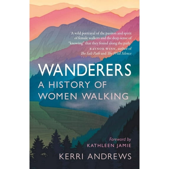 Wanderers: A History of Women Walking, (Paperback)