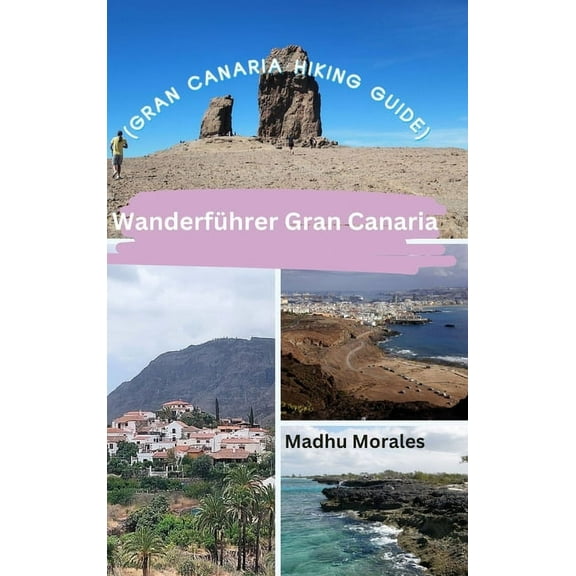 Wanderfhrer Gran Canaria (Gran Canaria Hiking Guide), (Hardcover)
