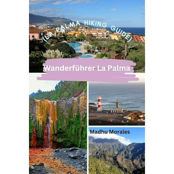 Wanderfhrer La Palma (La Palma Hiking Guide), (Paperback)