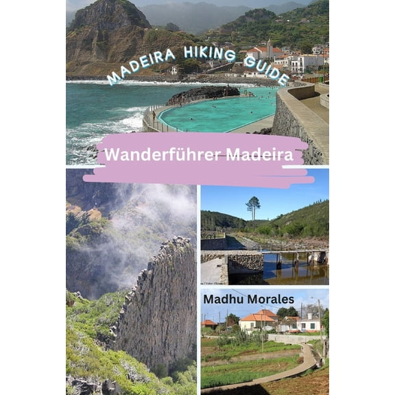 Wanderfhrer Madeira (Madeira Hiking Guide), (Paperback)
