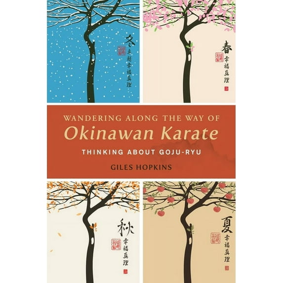Wandering Along the Way of Okinawan Karate : Thinking about Goju-Ryu (Paperback)