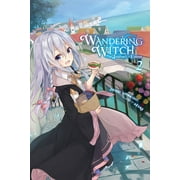Wandering Witch The Journey of Elaina Wandering Witch The Journey of Elaina, Vol. 2 Light Novel Volume 2, Book 2, Paperback