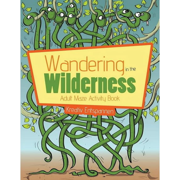 Wandering in the Wilderness: Adult Maze Activity Book, (Paperback)